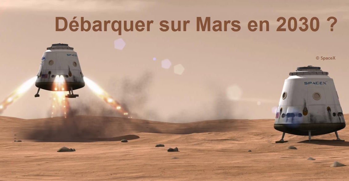 Débarquer sur Mars en 2030, est-ce réalisable ?
