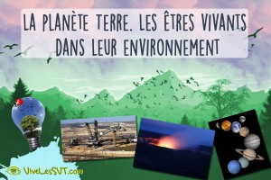 La planète Terre. Les êtres vivants dans leur environnement programme cycle 3