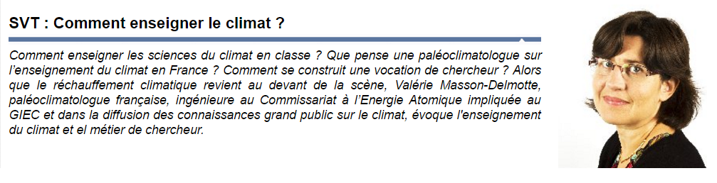 Enseigner le climat Valérie Masson Delmotte SVT Julien Cabioch